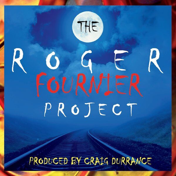 Cover art for The Roger Fournier Project