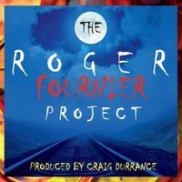 The Roger Fournier Project